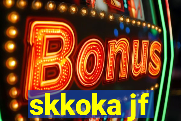 skkoka jf